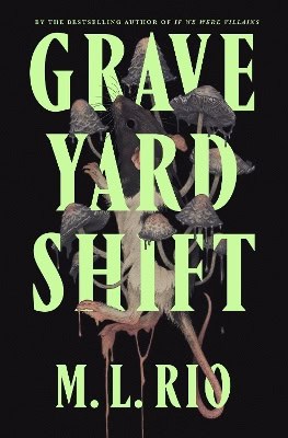 M. L. Rio : Graveyard Shift