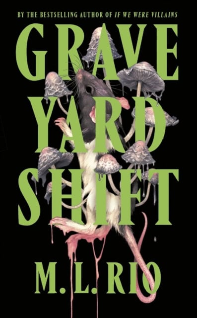 M. L. Rio : Graveyard Shift