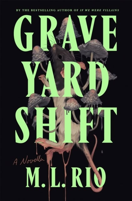 M L Rio : Graveyard Shift