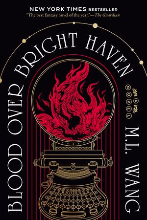 M. L. Wang : Blood over bright haven