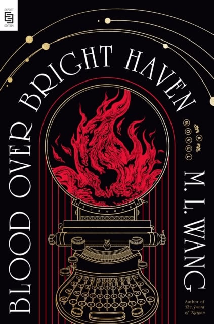 M. L. Wang : Blood Over Bright Haven