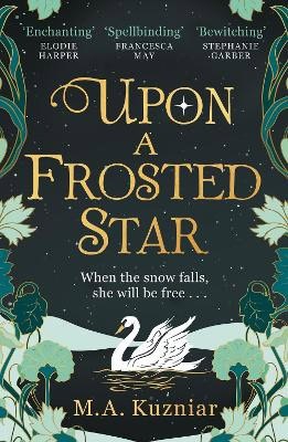 M.A. Kuzniar : Upon a Frosted Star
