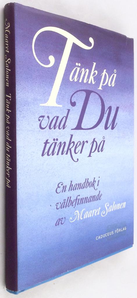 Maaret Salonen : Tänk på vad du tänker på