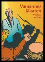 Machado de Assis : Vansinnesläkaren