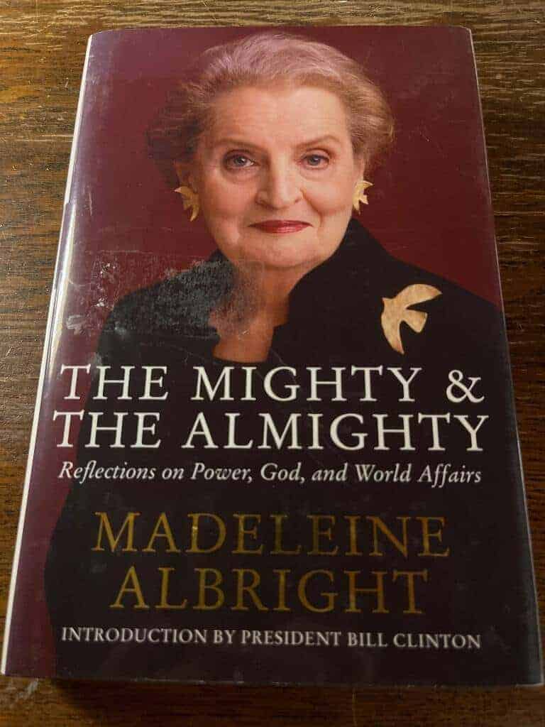 Madeleine Albright : The mighty & the almighty