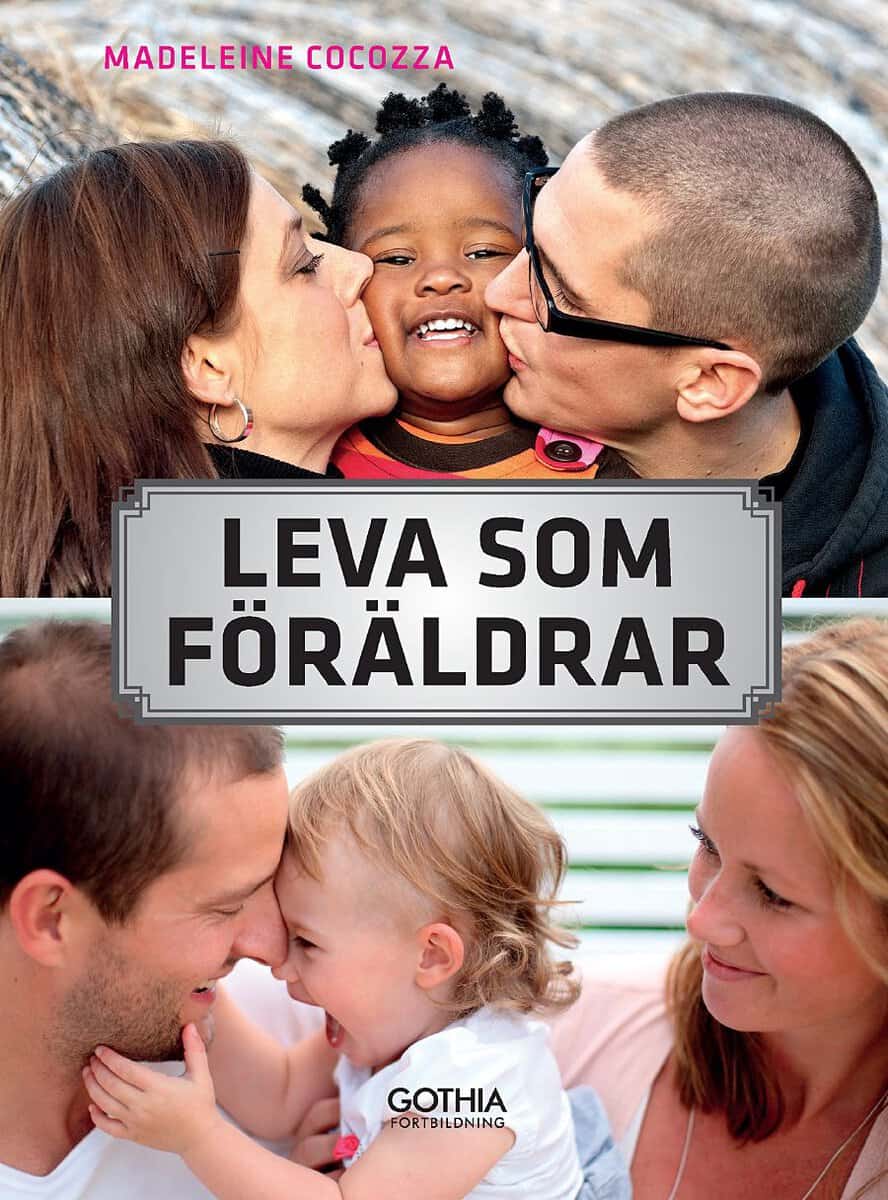 Madeleine Cocozza : Leva som föräldrar : om relationen till partnern, familjen och ursprungsfamiljen