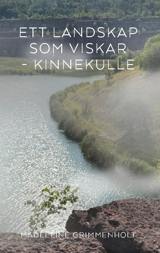 Madeleine Grimmenholt : Ett landskap som viskar - Kinnekulle