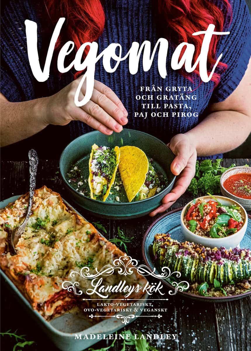 Madeleine Landley : Vegomat : från gryta och gratäng till pasta, paj och pirog