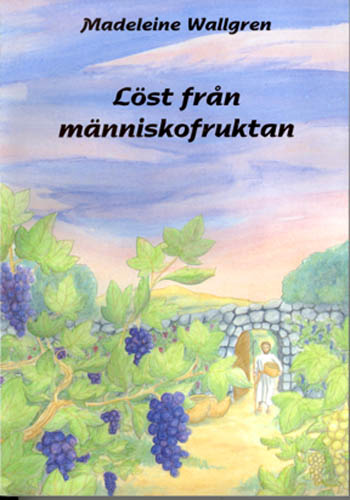 Madeleine Wallgren : Löst från människofruktan