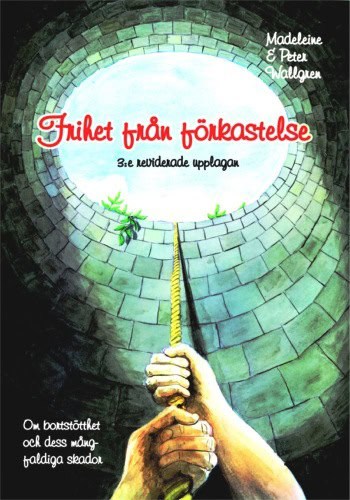 Wallgren, Madeleine ; Wallgren, Peter : Frihet från förkastelse