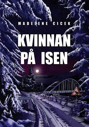 Madelene Cicek : Kvinnan på isen