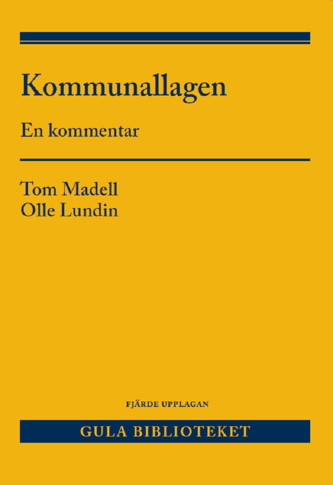 Madell, Tom ; Lundin, Olle : Kommunallagen : en kommentar