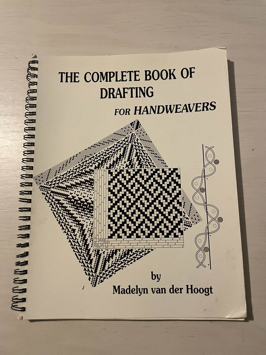 Madelyn van der Hoogt : The Complete Book of Drafting for Handweavers