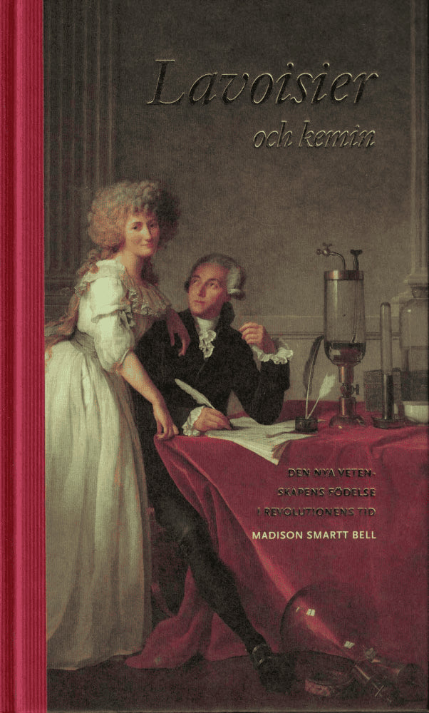 Madison Smartt Bell : Lavoisier och kemin