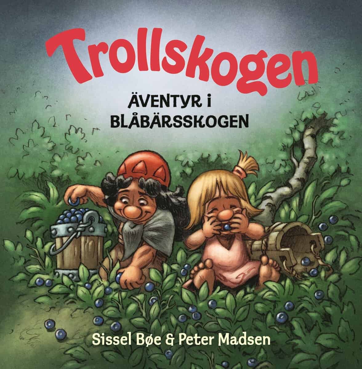 Madsen, Peter ; Bøe, Sissel : Äventyr i blåbärsskogen