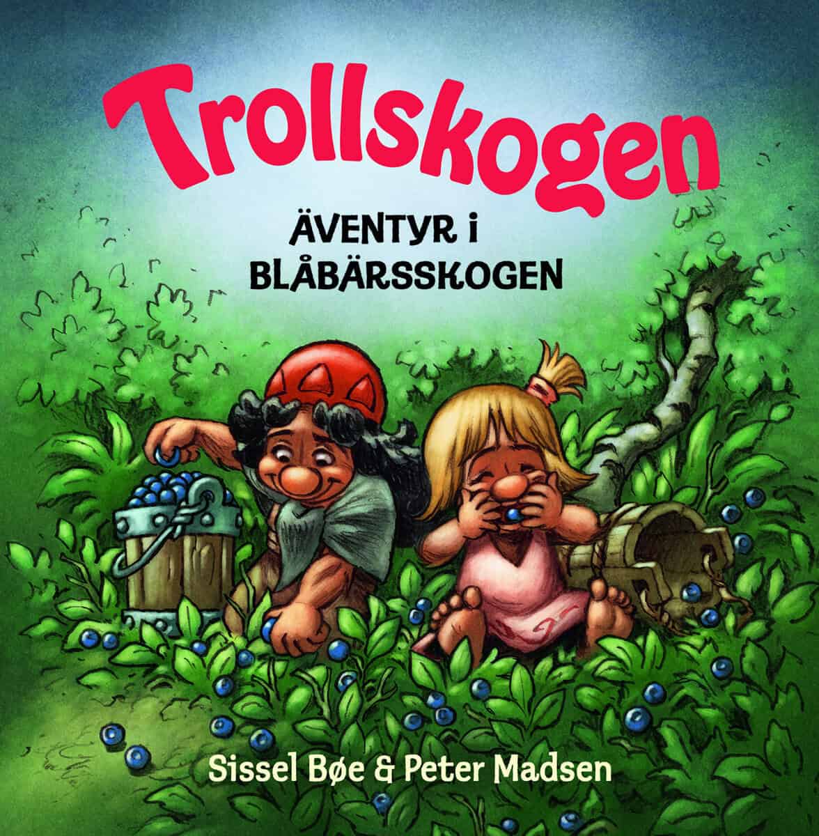 Madsen, Peter ; Bøe, Sissel : Äventyr i blåbärsskogen