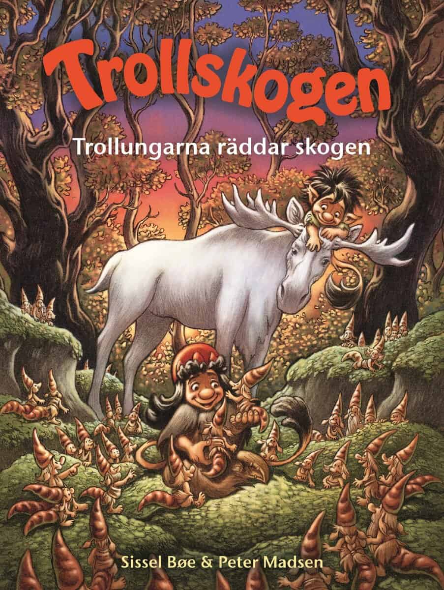 Madsen, Peter ; Bøe, Sissel : Trollungarna räddar skogen