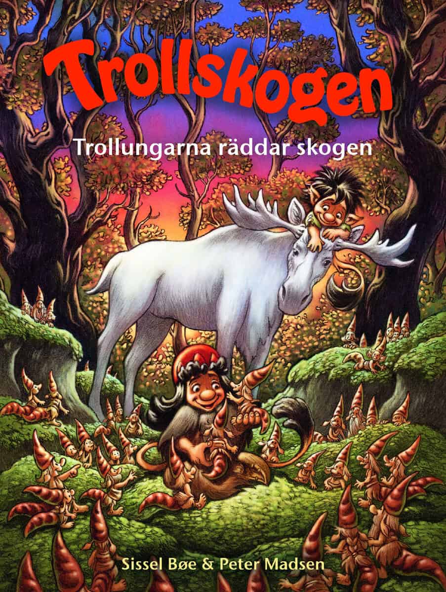 Madsen, Peter ; Bøe, Sissel : Trollungarna räddar skogen