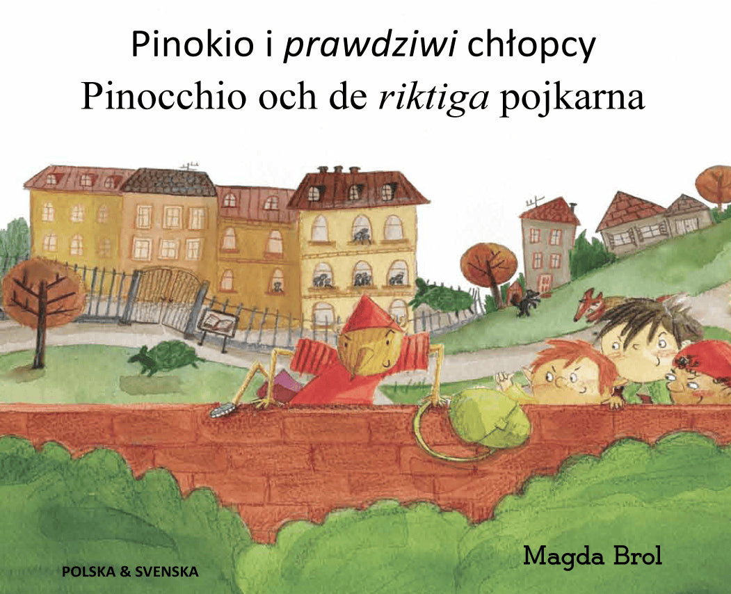 Magda Brol : Pinocchio och de riktiga pojkarna (polska och svenska)