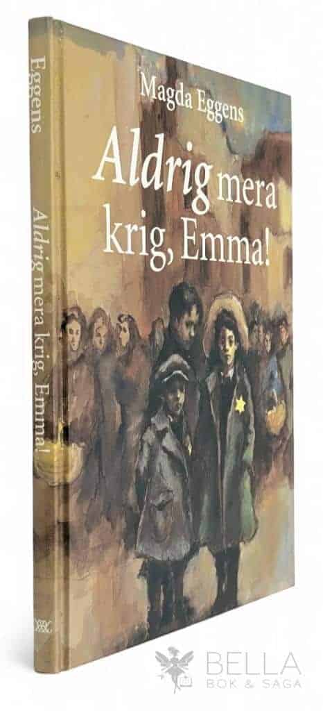 Magda Eggens : Aldrig mera krig, Emma!
