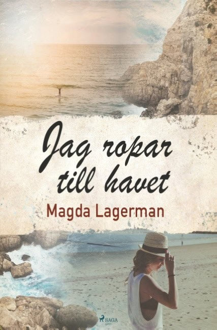 Magda Lagerman : Jag ropar till havet