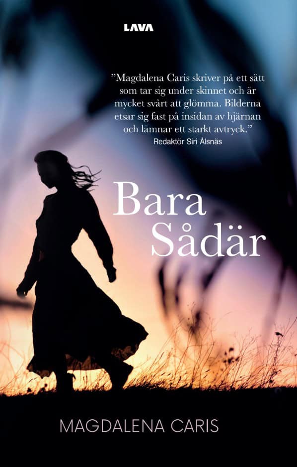 Magdalena Caris : Bara sådär