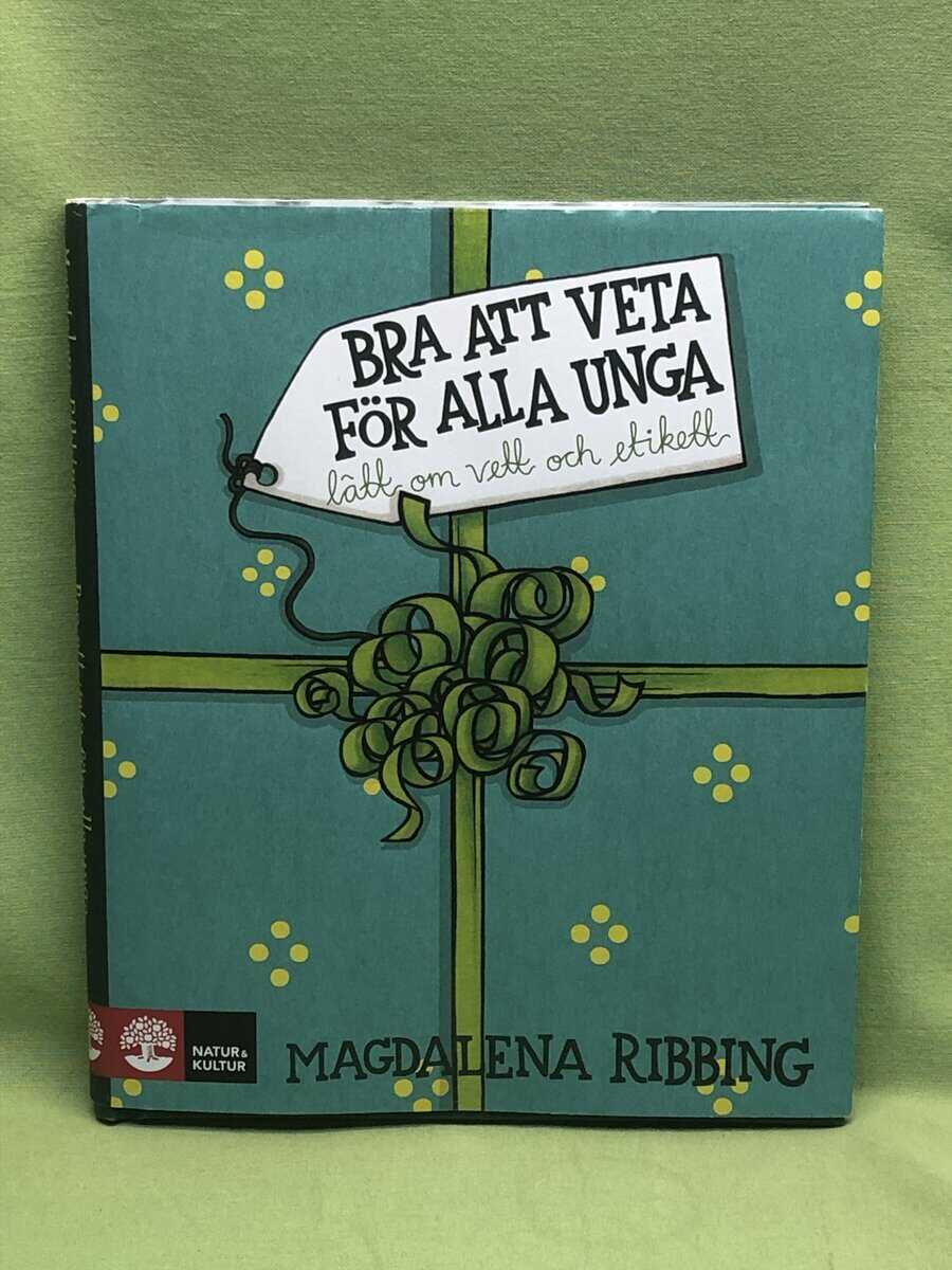 Magdalena Ribbing : Bra att veta för alla unga