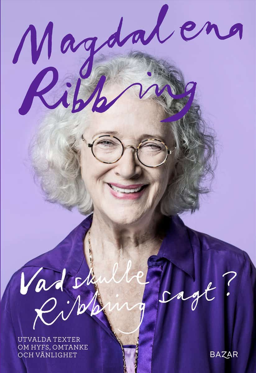 Magdalena Ribbing : Vad skulle Ribbing sagt?