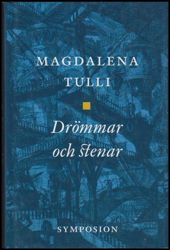 Magdalena Tulli : Drömmar och stenar