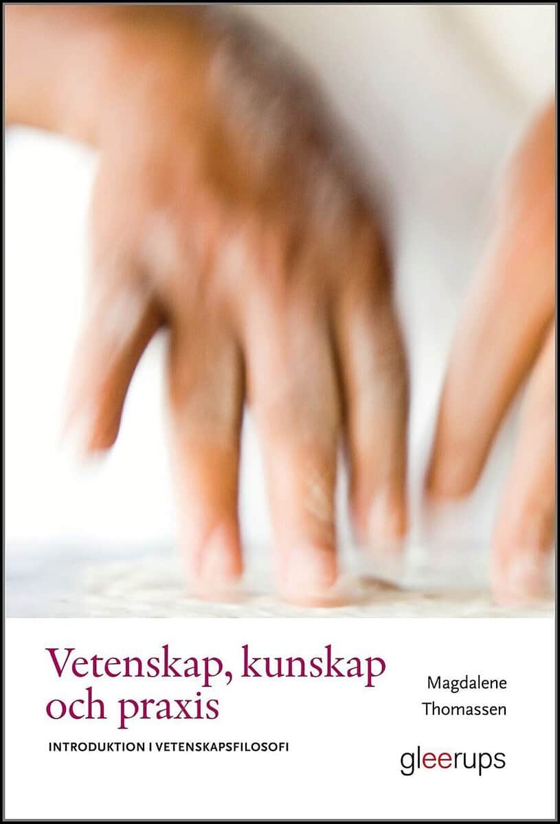 Magdalene Thomassen : Vetenskap, kunskap och praxis
