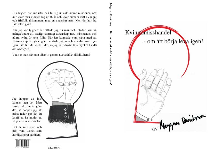 Maggan Davidsson : Kvinnomisshandel - om att börja leva igen!