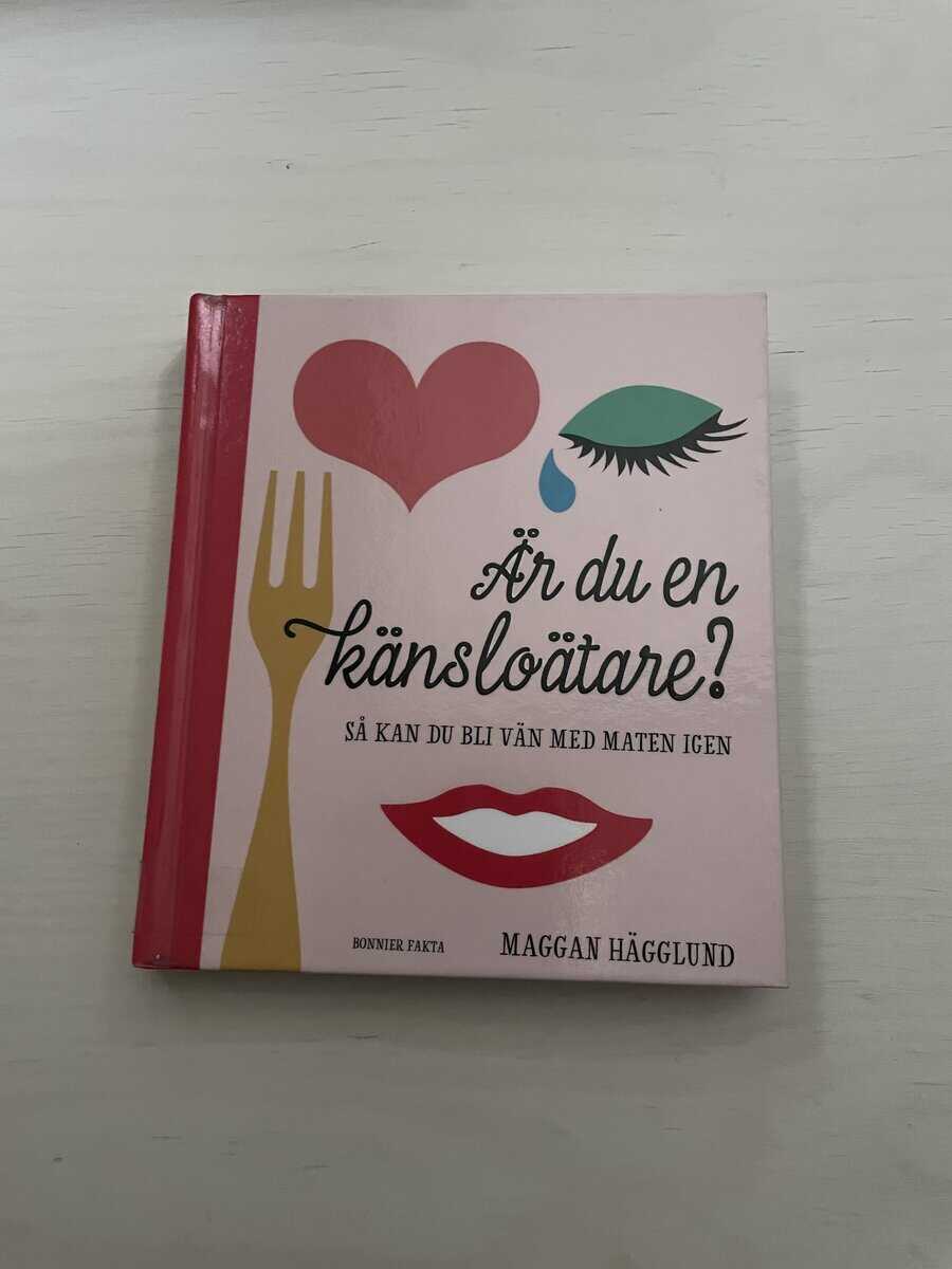 Maggan Hägglund : Är du en känsloätare?