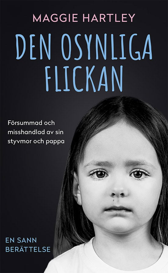 Maggie Hartley : Den osynliga flickan