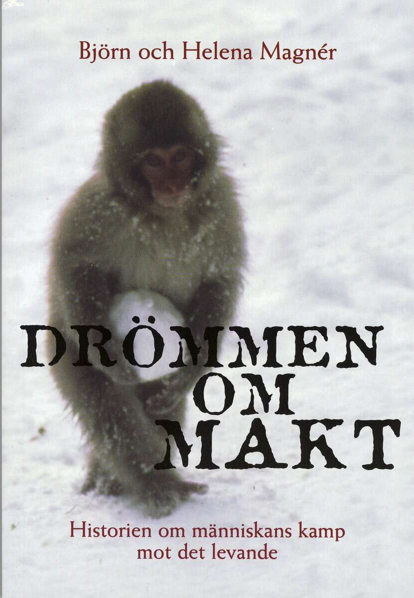 Magnér, Björn ; Magnér, Helena : Drömmen om makt