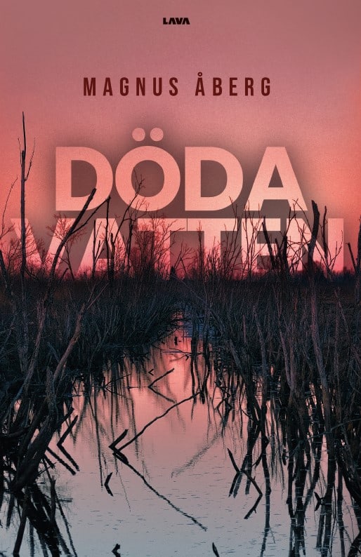 Magnus Åberg : Döda vatten