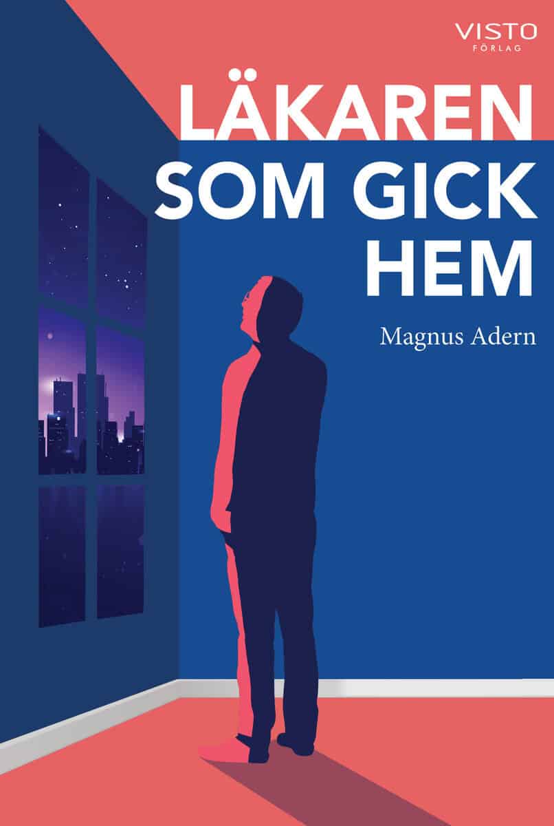 Magnus Adern : Läkaren som gick hem