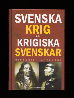 Magnus Bergsten : Svenska krig och krigiska svenskar