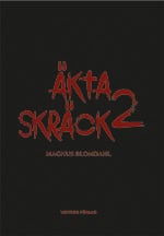 Magnus Blomdahl : Äkta skräck 2