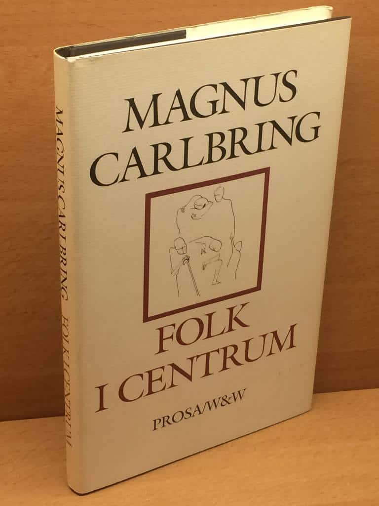 Magnus Carlbring : Folk i centrum