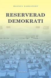 Magnus Dahlstedt : Reserverad demokrati