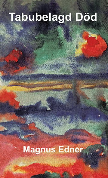 Magnus Edner : Tabubelagd död
