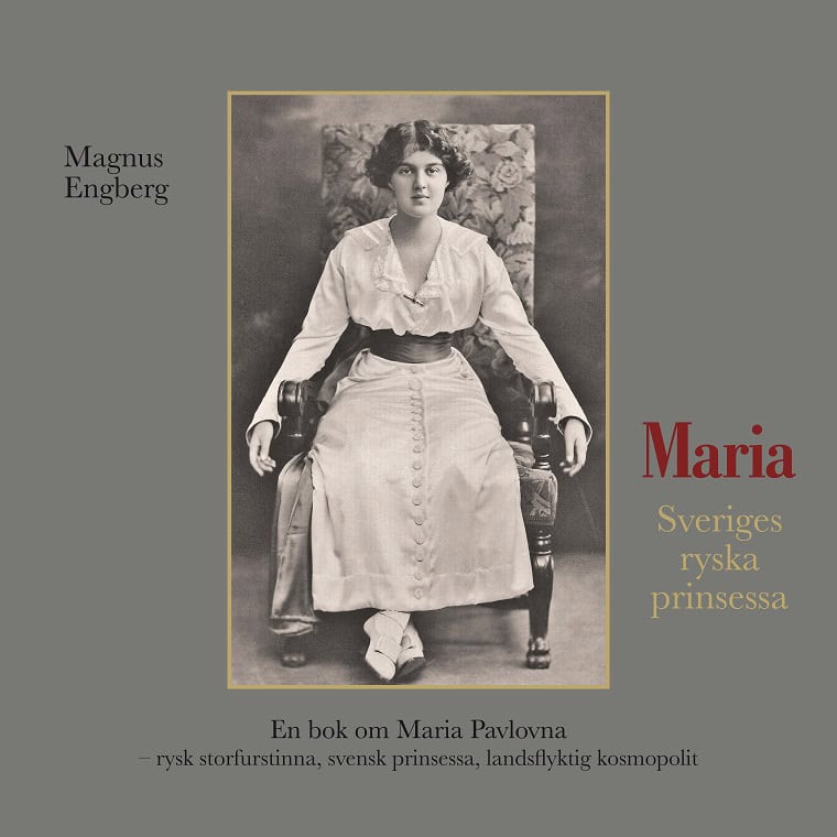 Magnus Engberg : Maria : Sveriges ryska prinsessa