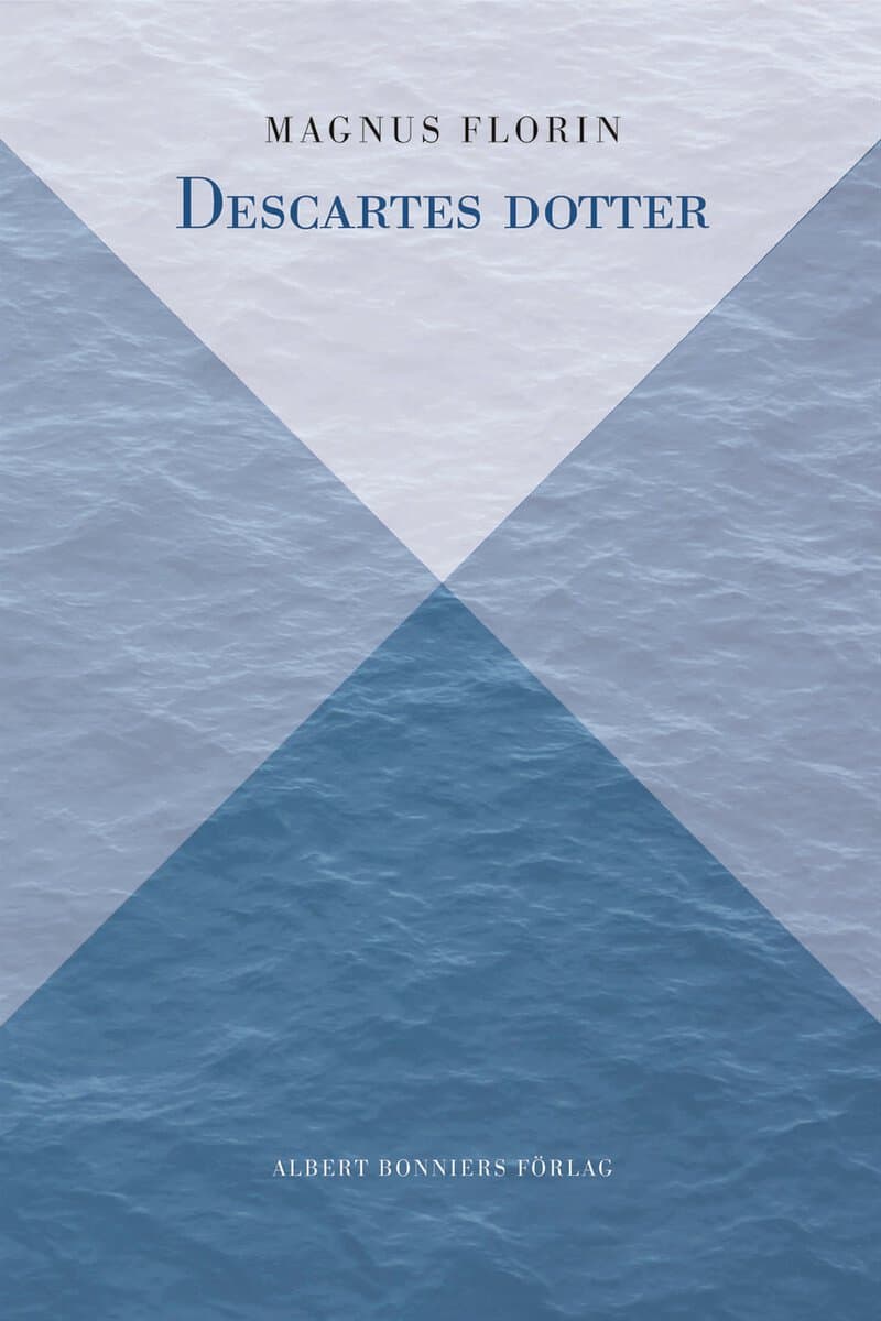 Magnus Florin : Descartes dotter