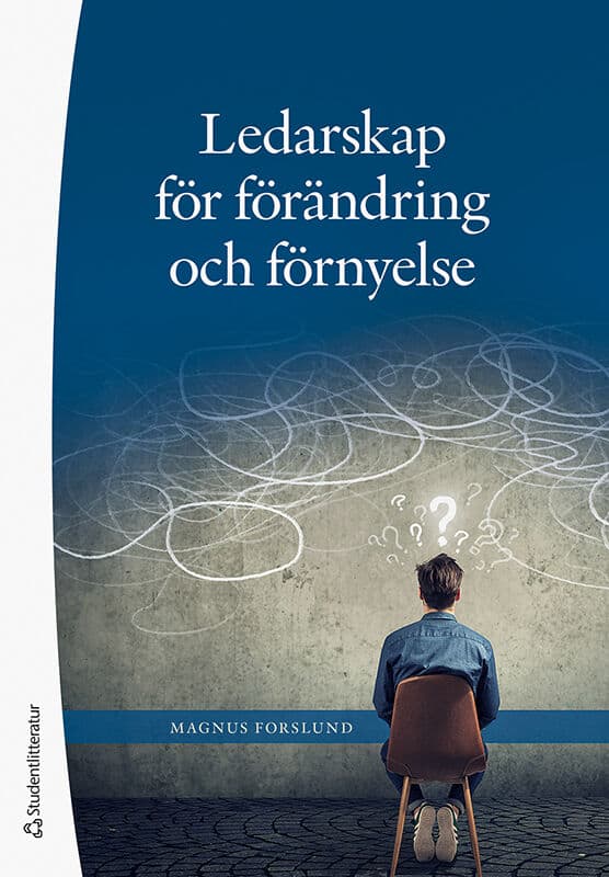 Magnus Forslund : Ledarskap för förändring och förnyelse