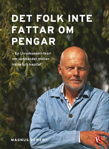 Magnus Gewert : Det folk inte fattar om pengar