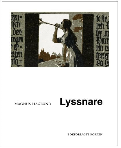 Magnus Haglund : Lyssnare