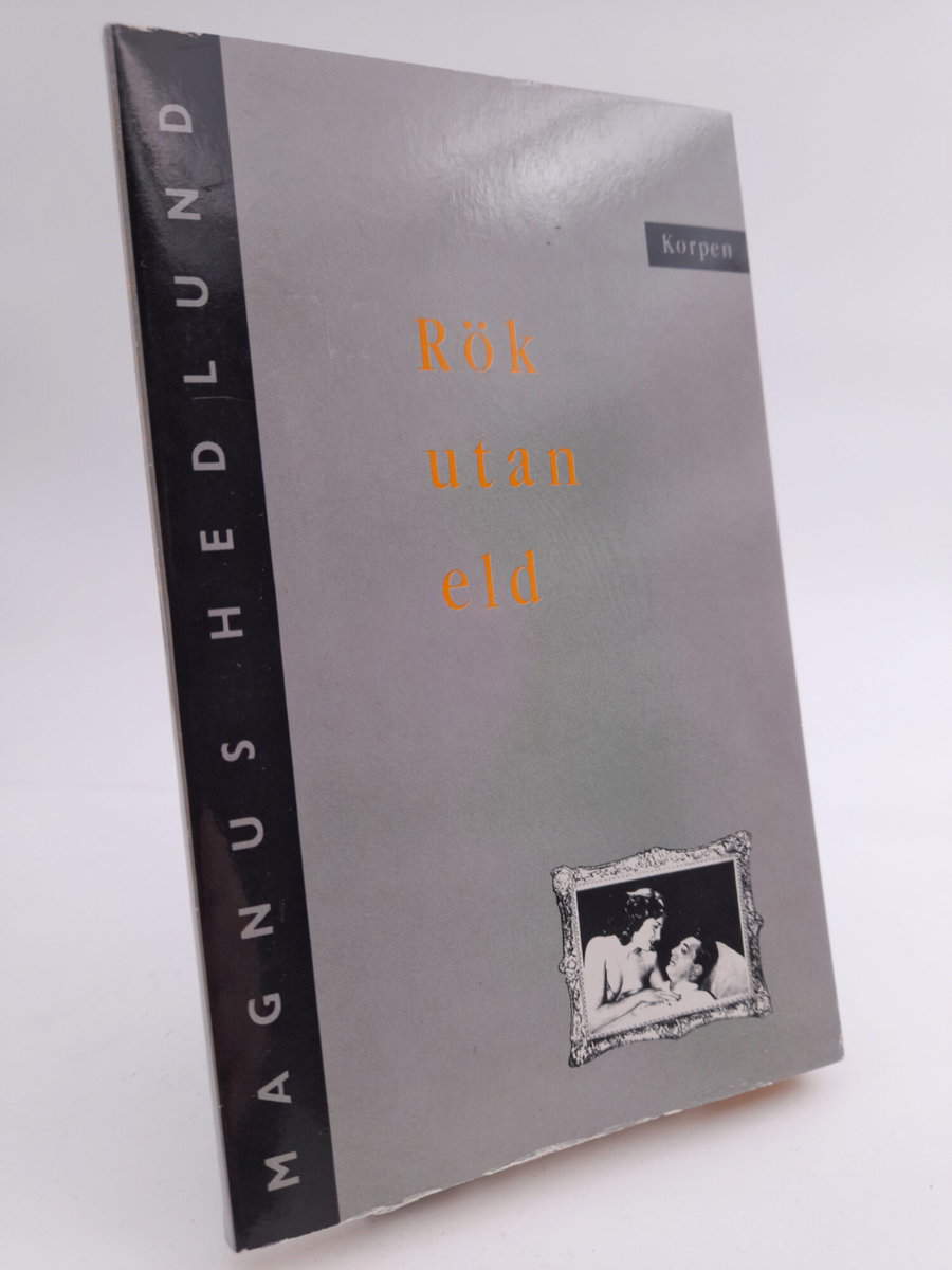 Magnus Hedlund : Rök utan eld