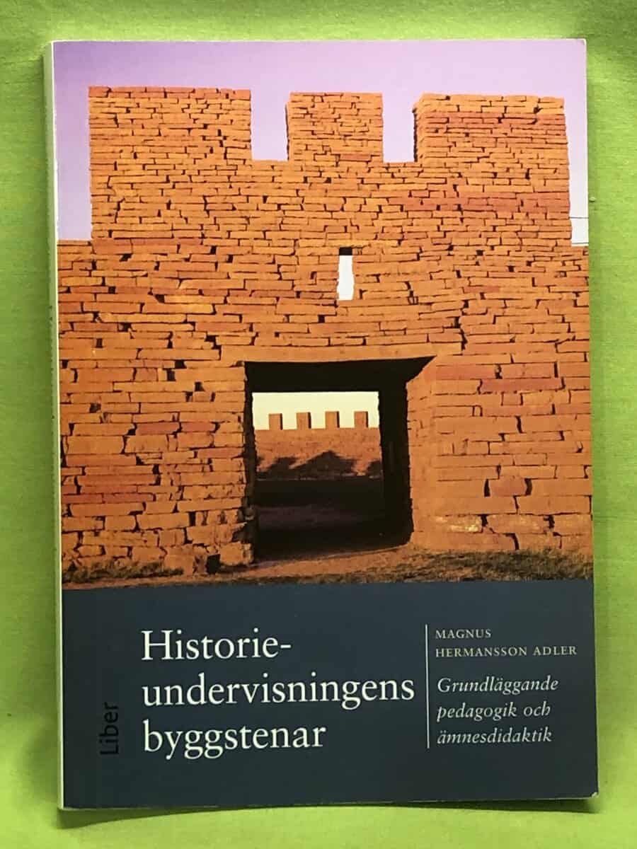 Magnus Hermansson Adler : Historieundervisningens byggstenar