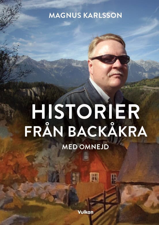 Magnus Karlsson : Historier från Backåkra med omnejd