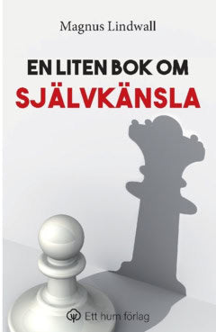 Magnus Lindwall : En liten bok om självkänsla